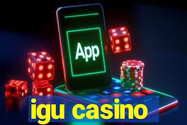 igu casino