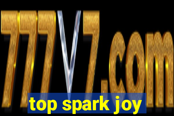 top spark joy