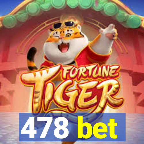 478 bet