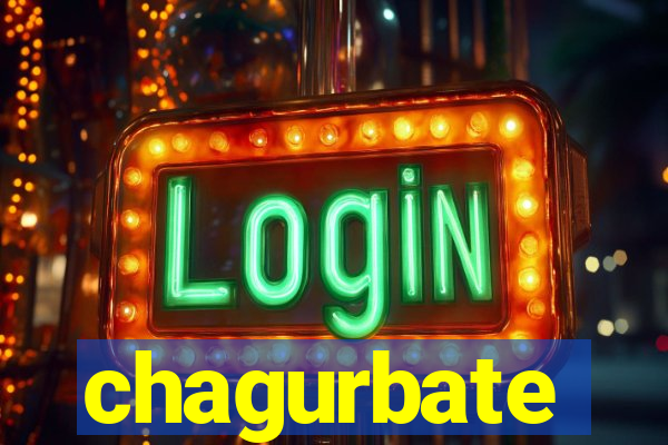 chagurbate