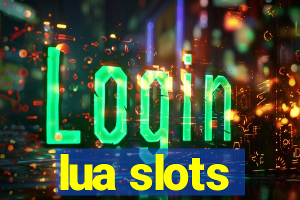 lua slots