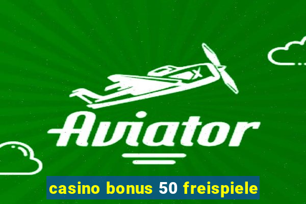 casino bonus 50 freispiele