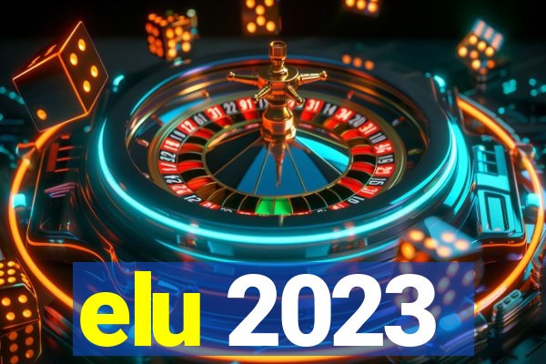 elu 2023