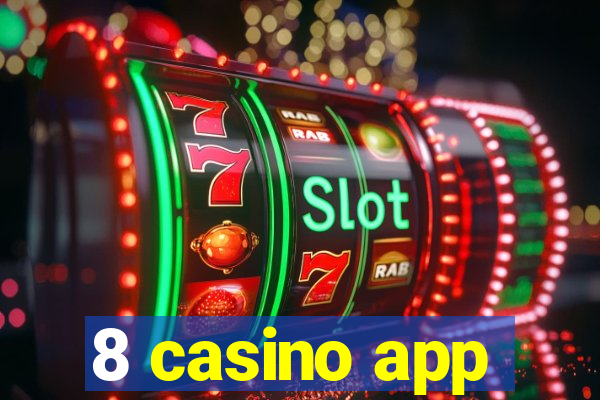 8 casino app