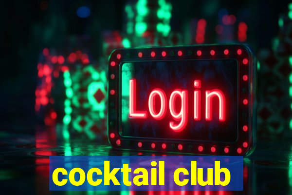 cocktail club