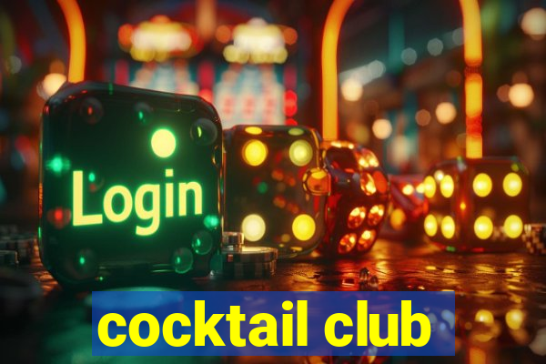 cocktail club