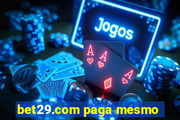 bet29.com paga mesmo