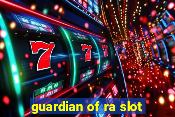 guardian of ra slot