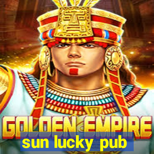 sun lucky pub