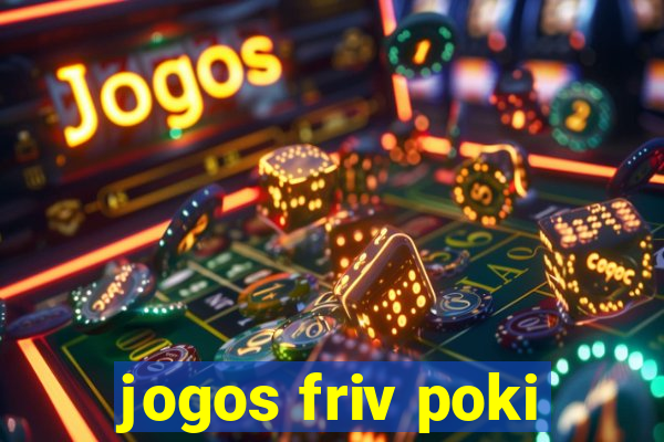 jogos friv poki