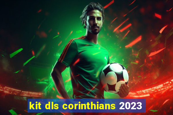 kit dls corinthians 2023