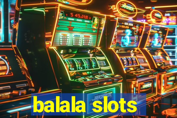 balala slots