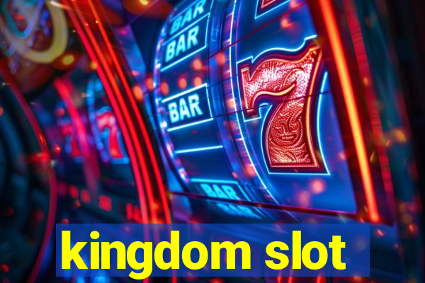 kingdom slot