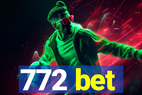 772 bet