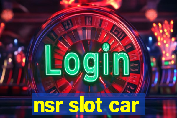 nsr slot car