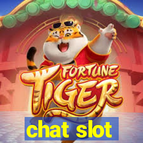 chat slot