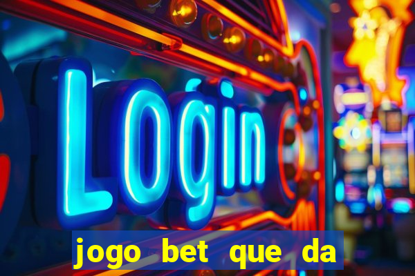 jogo bet que da bonus no cadastro