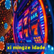 xi mingze idade