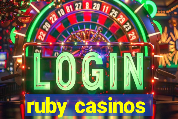 ruby casinos