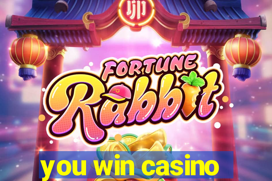 you win casino