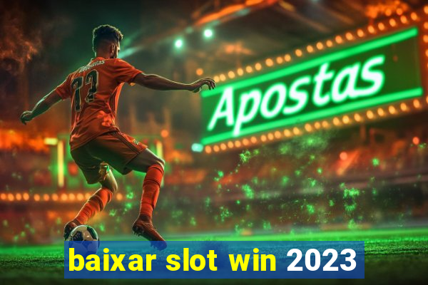 baixar slot win 2023