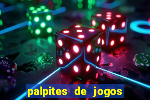 palpites de jogos para hoje