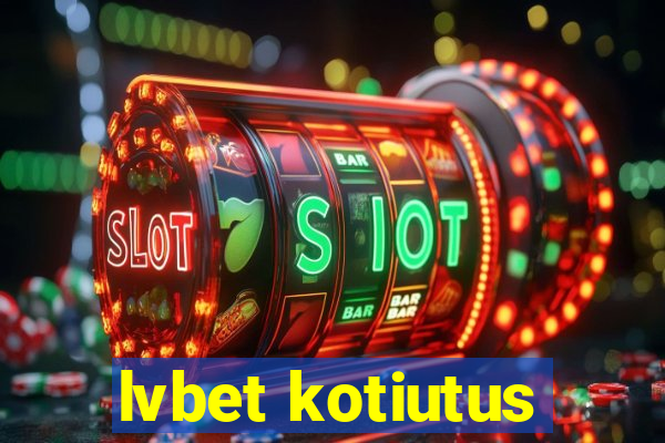 lvbet kotiutus