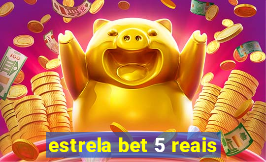 estrela bet 5 reais