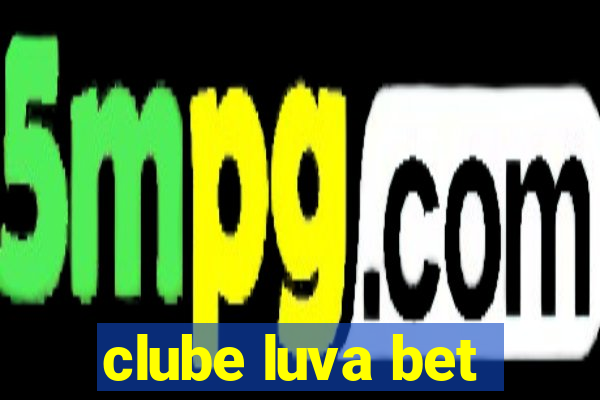 clube luva bet