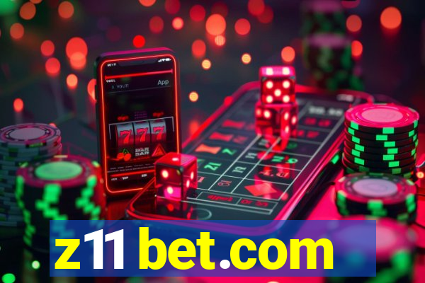 z11 bet.com