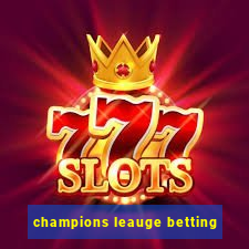 champions leauge betting