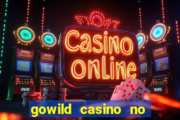 gowild casino no deposit bonus