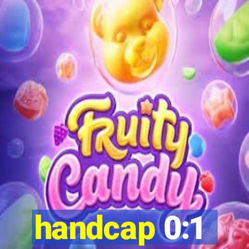 handcap 0:1