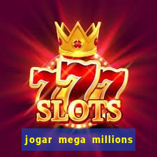 jogar mega millions do brasil