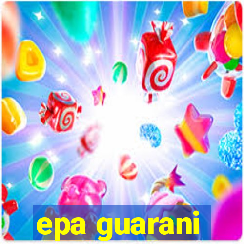 epa guarani