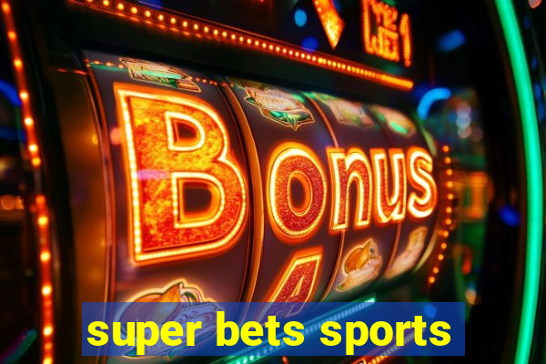 super bets sports