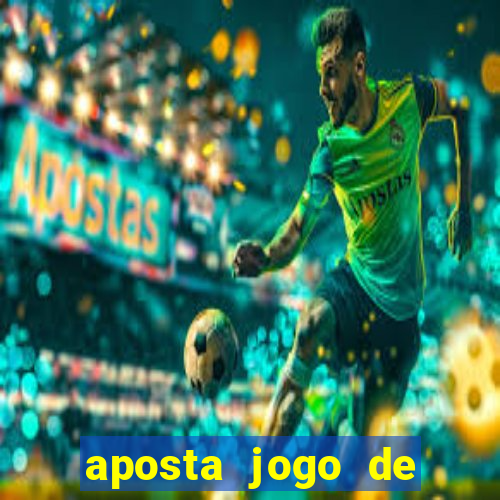 aposta jogo de futebol bet365