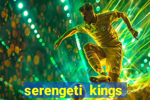 serengeti kings slot online