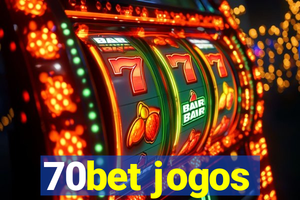 70bet jogos