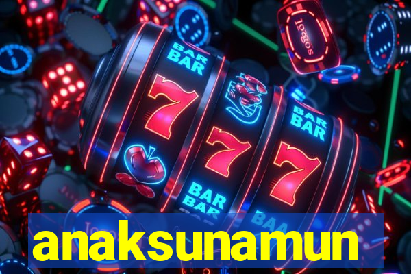 anaksunamun