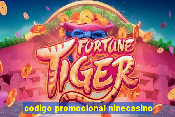 codigo promocional ninecasino