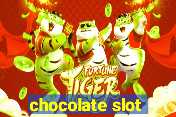 chocolate slot