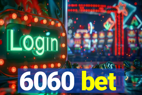 6060 bet