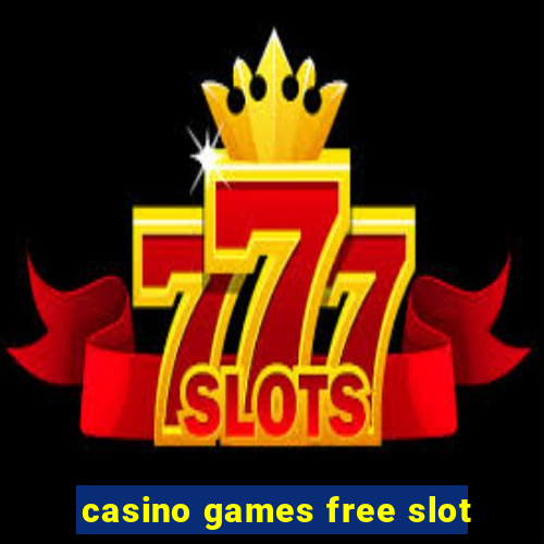 casino games free slot