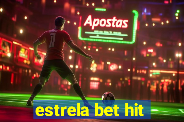 estrela bet hit