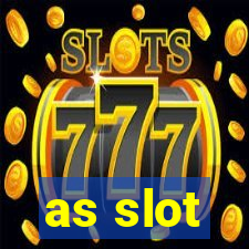 as slot