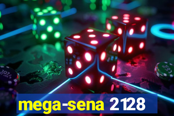 mega-sena 2128