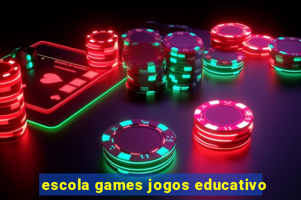 escola games jogos educativo