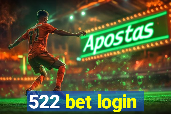 522 bet login