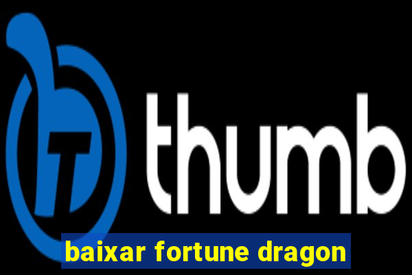 baixar fortune dragon